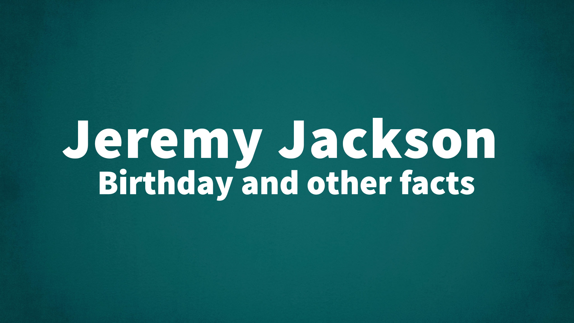 title image for Jeremy Jackson birthday