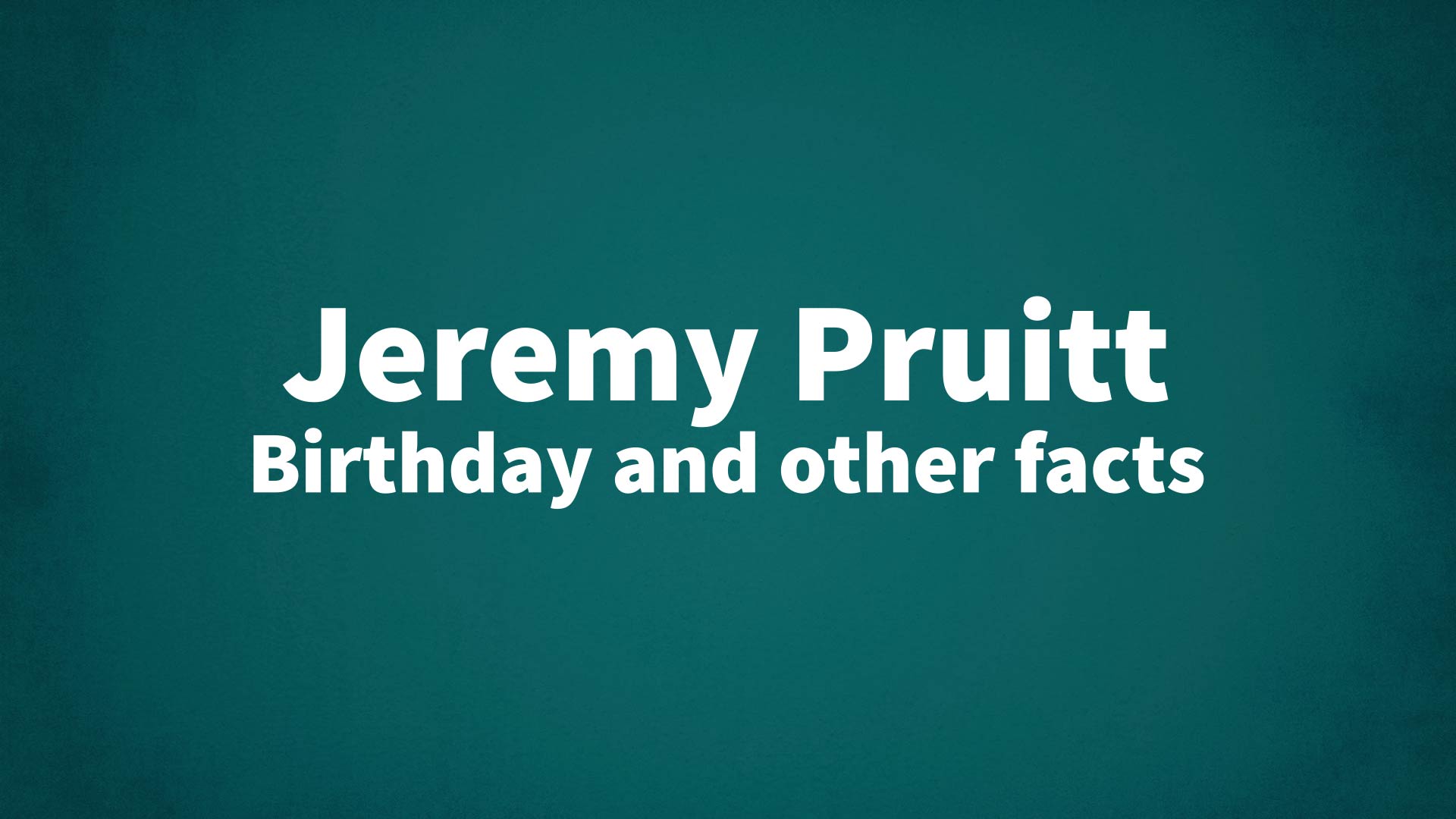 title image for Jeremy Pruitt birthday