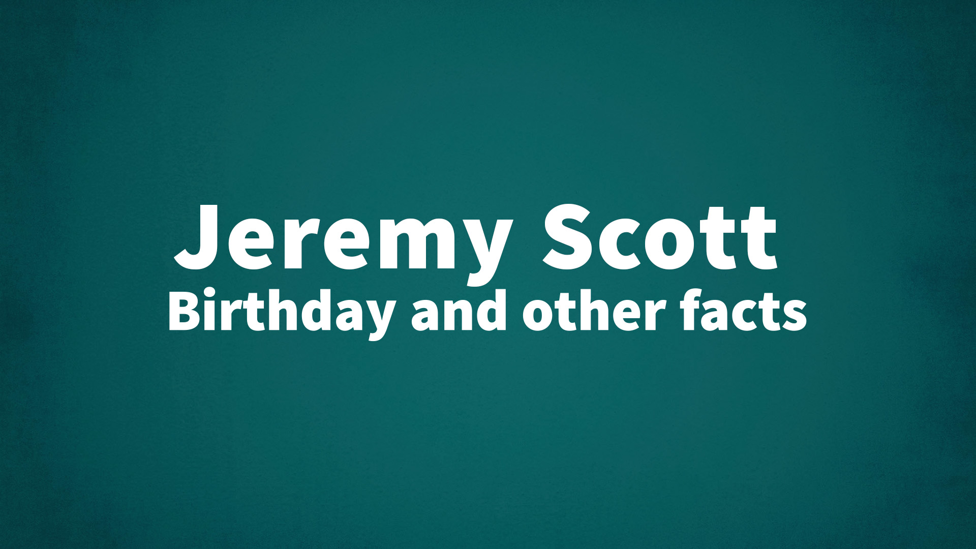 title image for Jeremy Scott birthday