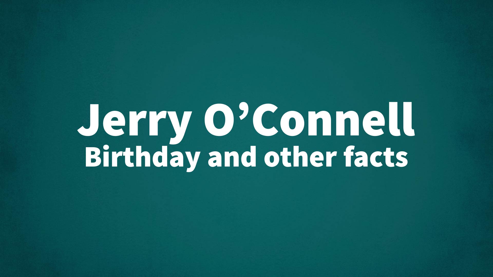 title image for Jerry O’Connell birthday