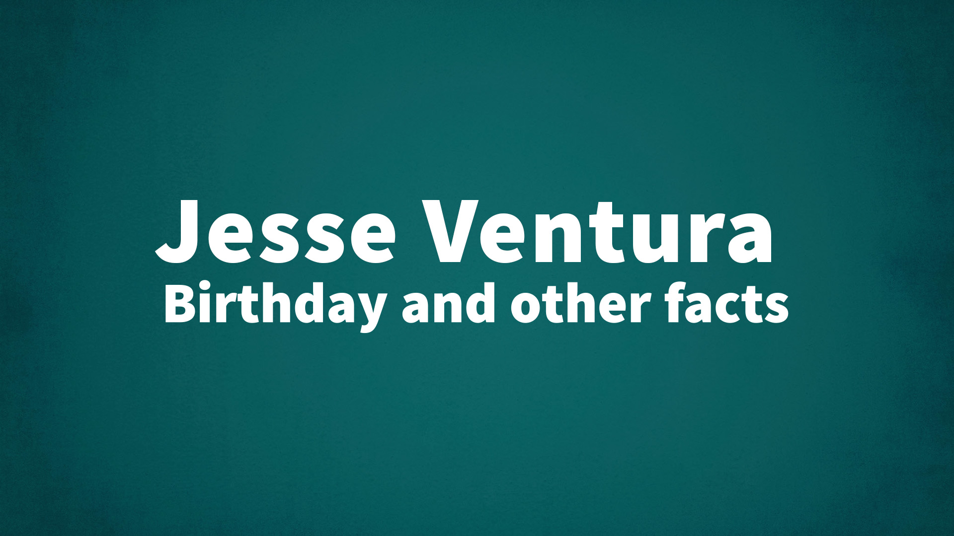 title image for Jesse Ventura birthday