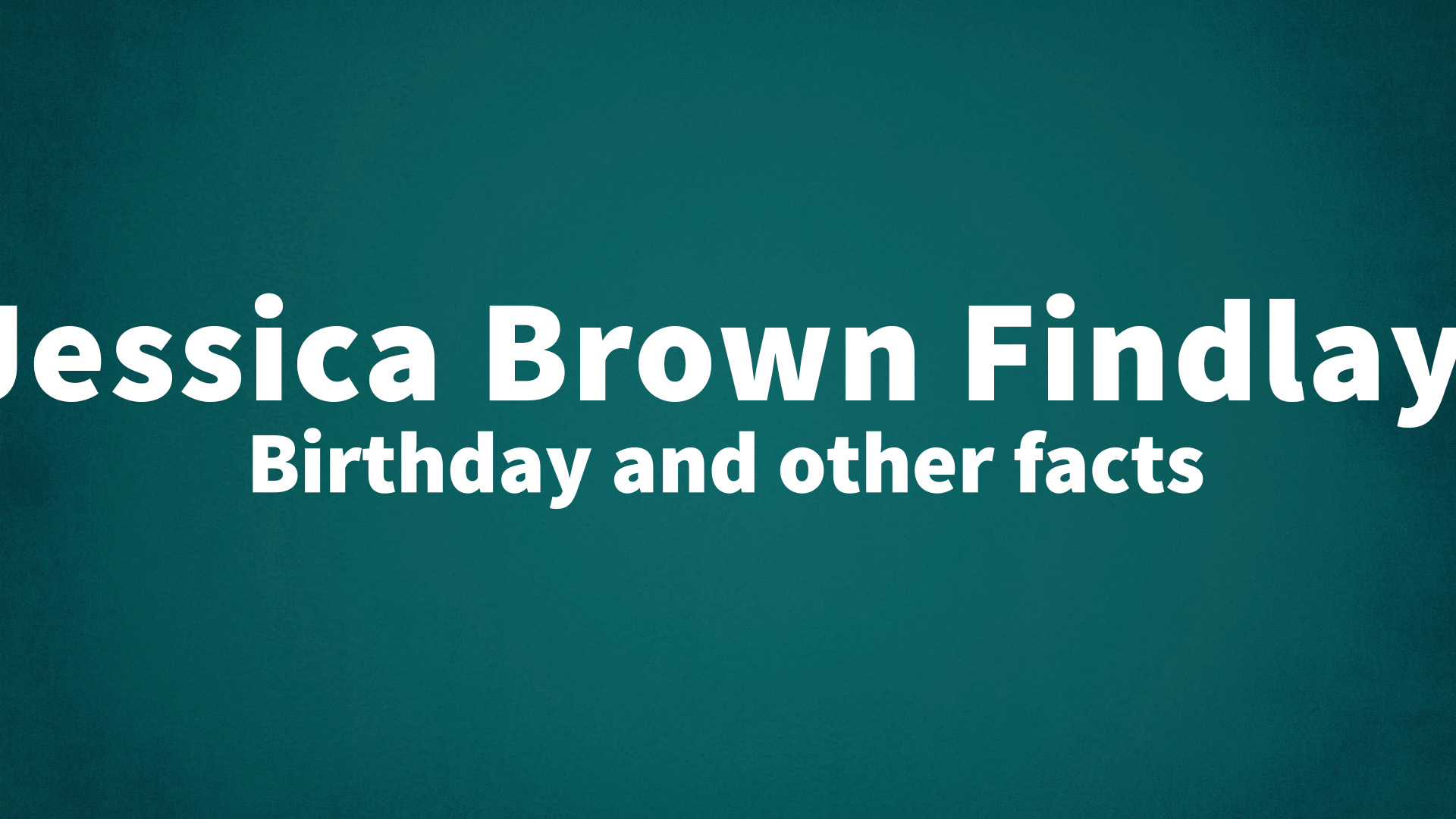 title image for Jessica Brown Findlay birthday