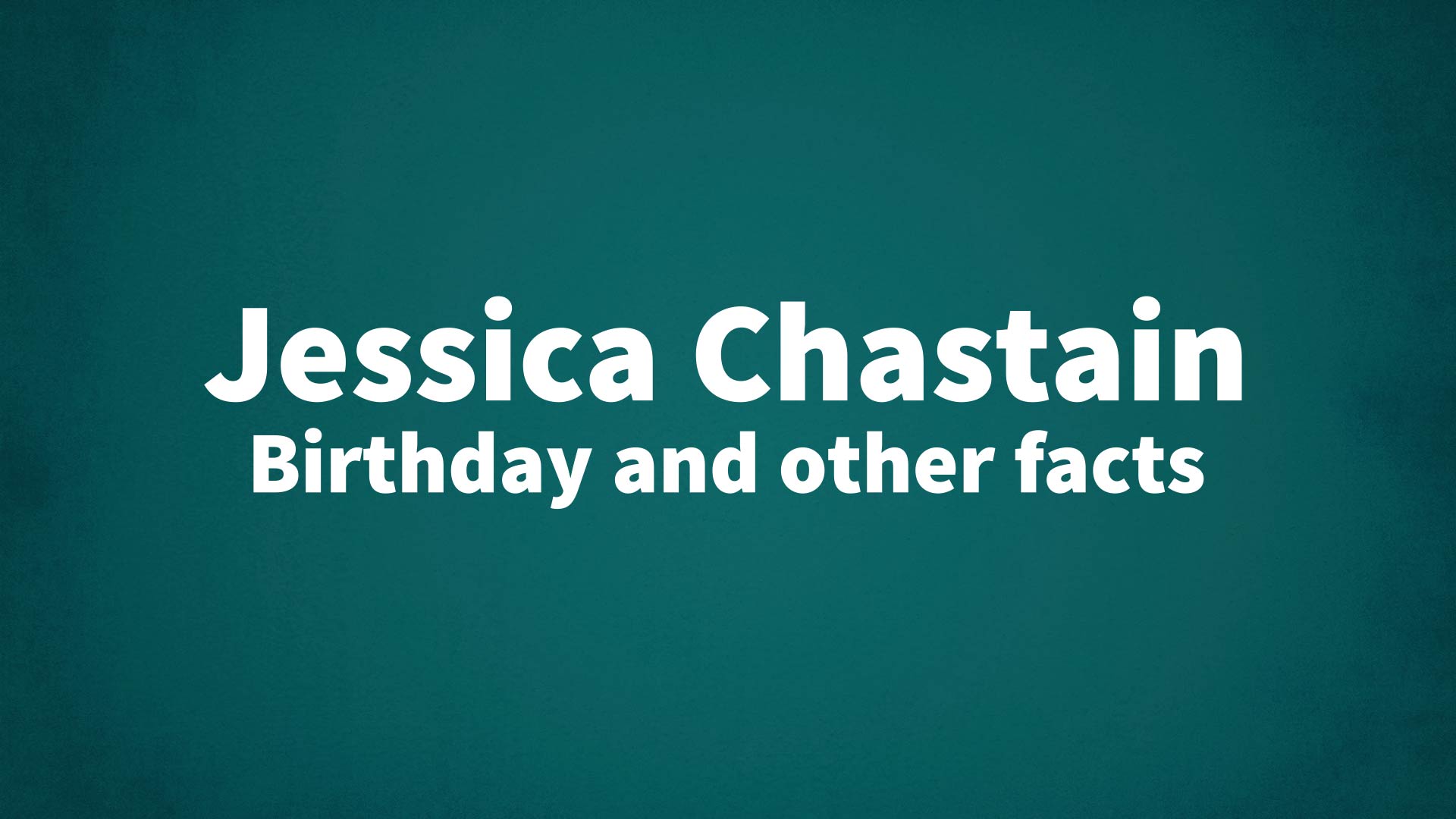 title image for Jessica Chastain birthday