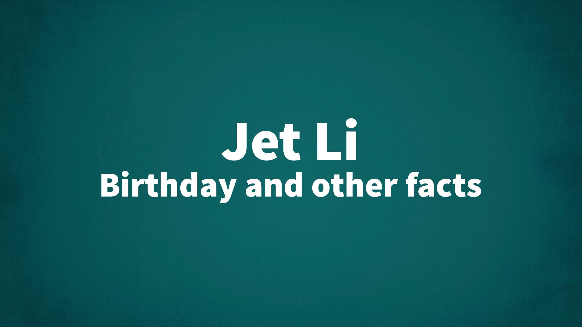 title image for Jet Li birthday