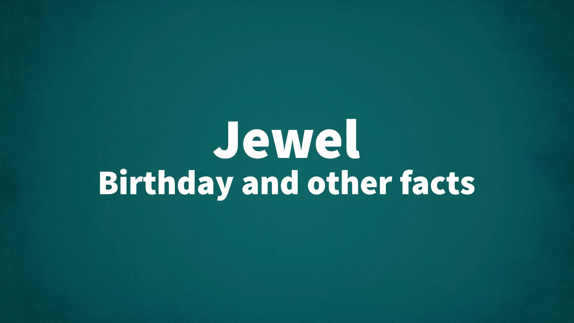 title image for Jewel birthday