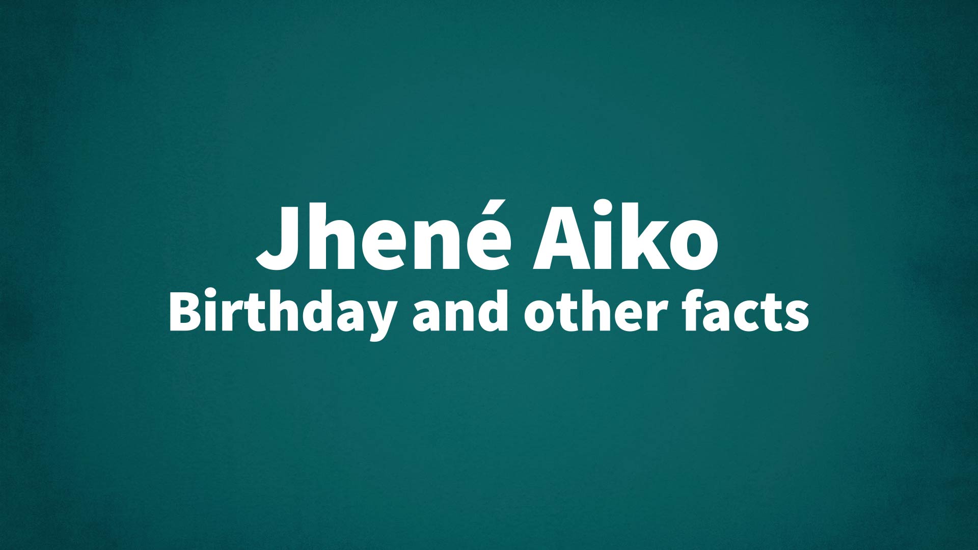title image for Jhené Aiko birthday