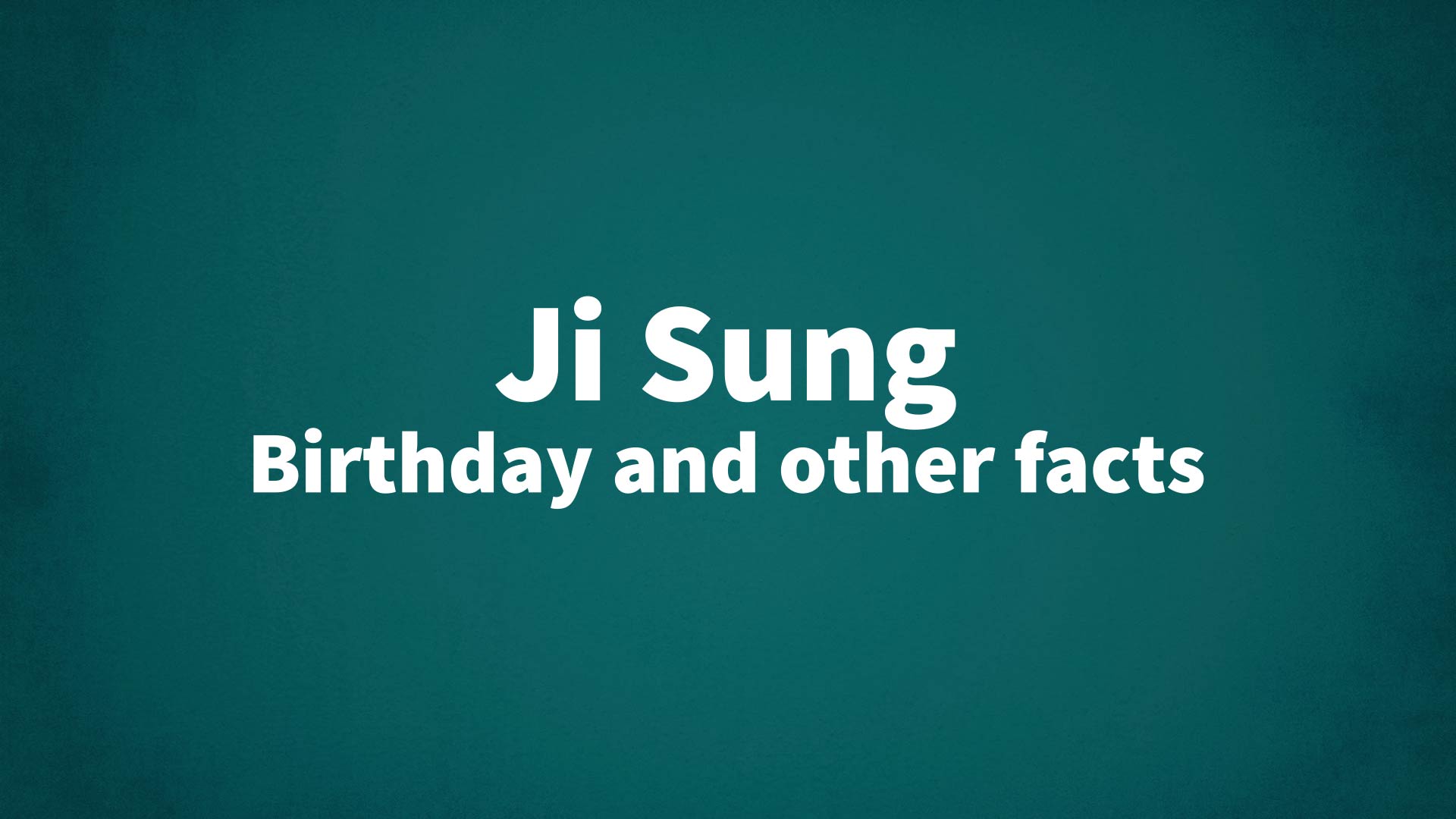 title image for Ji Sung birthday