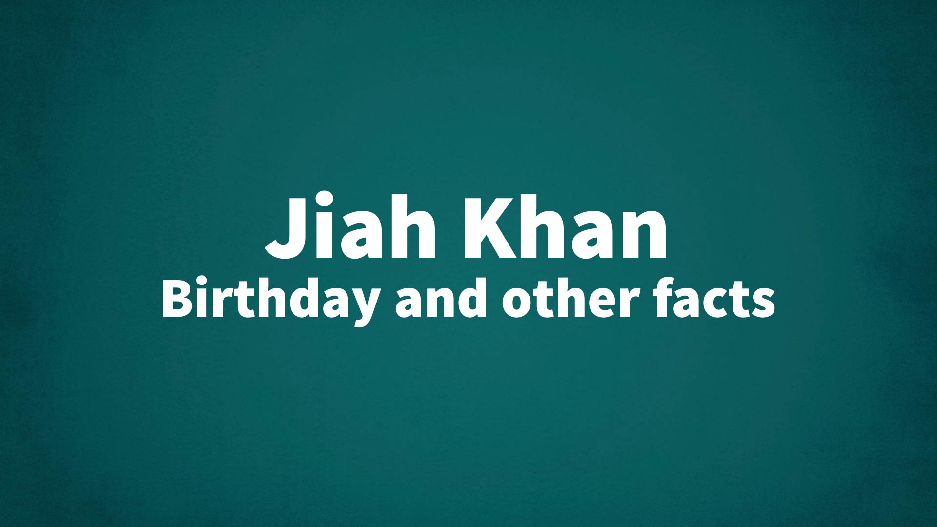 title image for Jiah Khan birthday