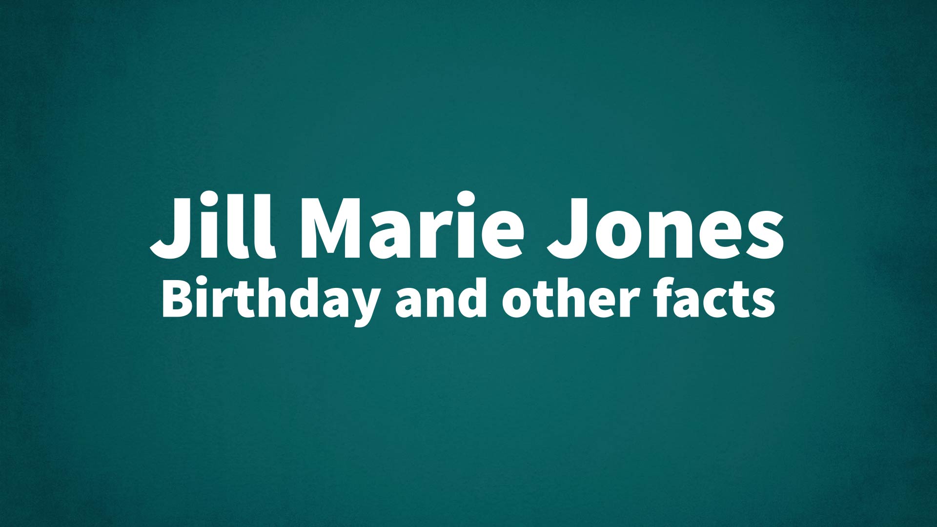 title image for Jill Marie Jones birthday