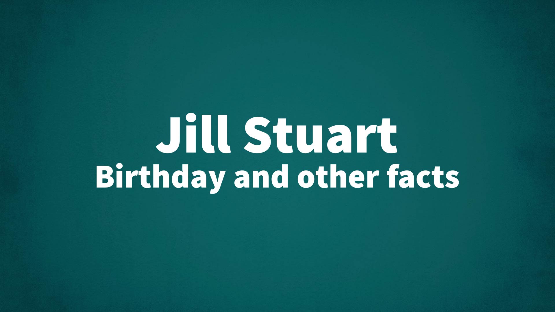 title image for Jill Stuart birthday