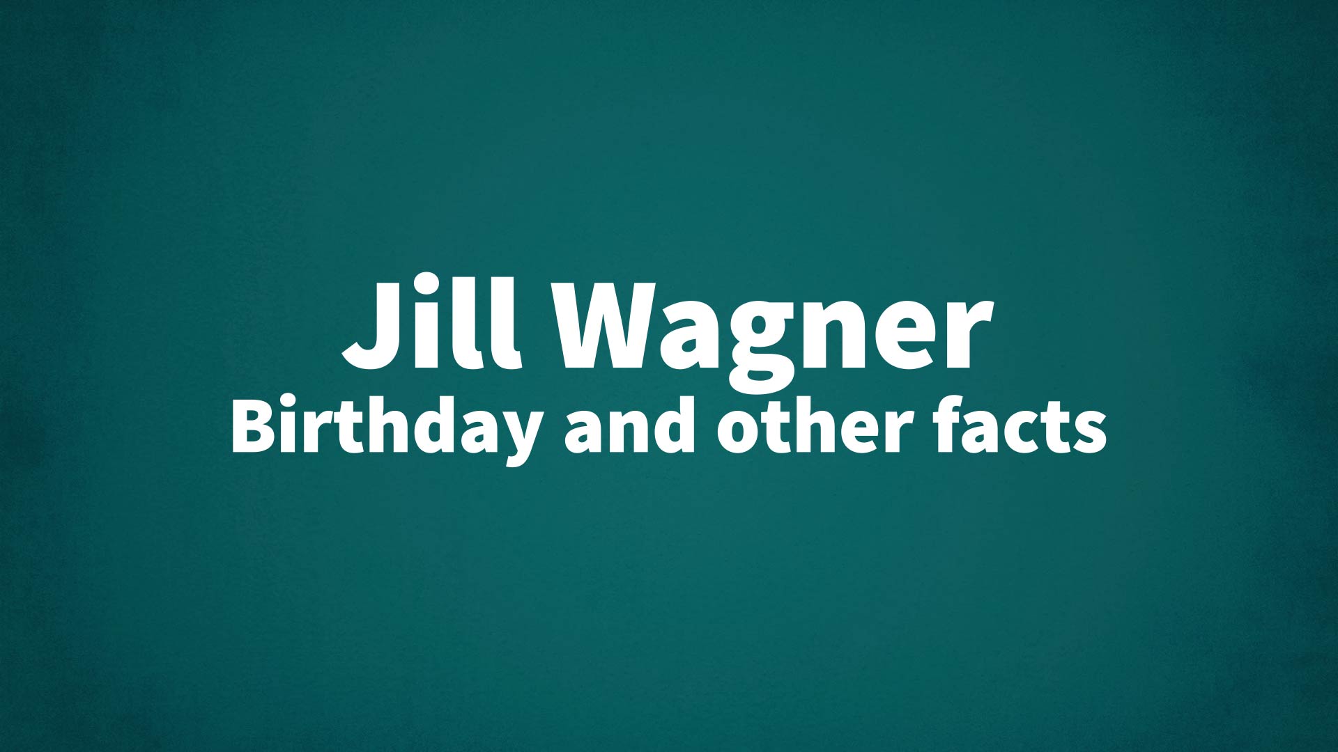 title image for Jill Wagner birthday