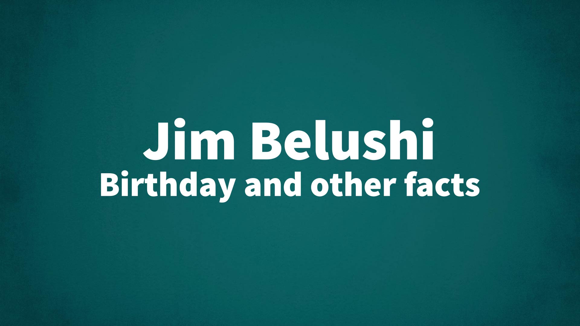 title image for Jim Belushi birthday