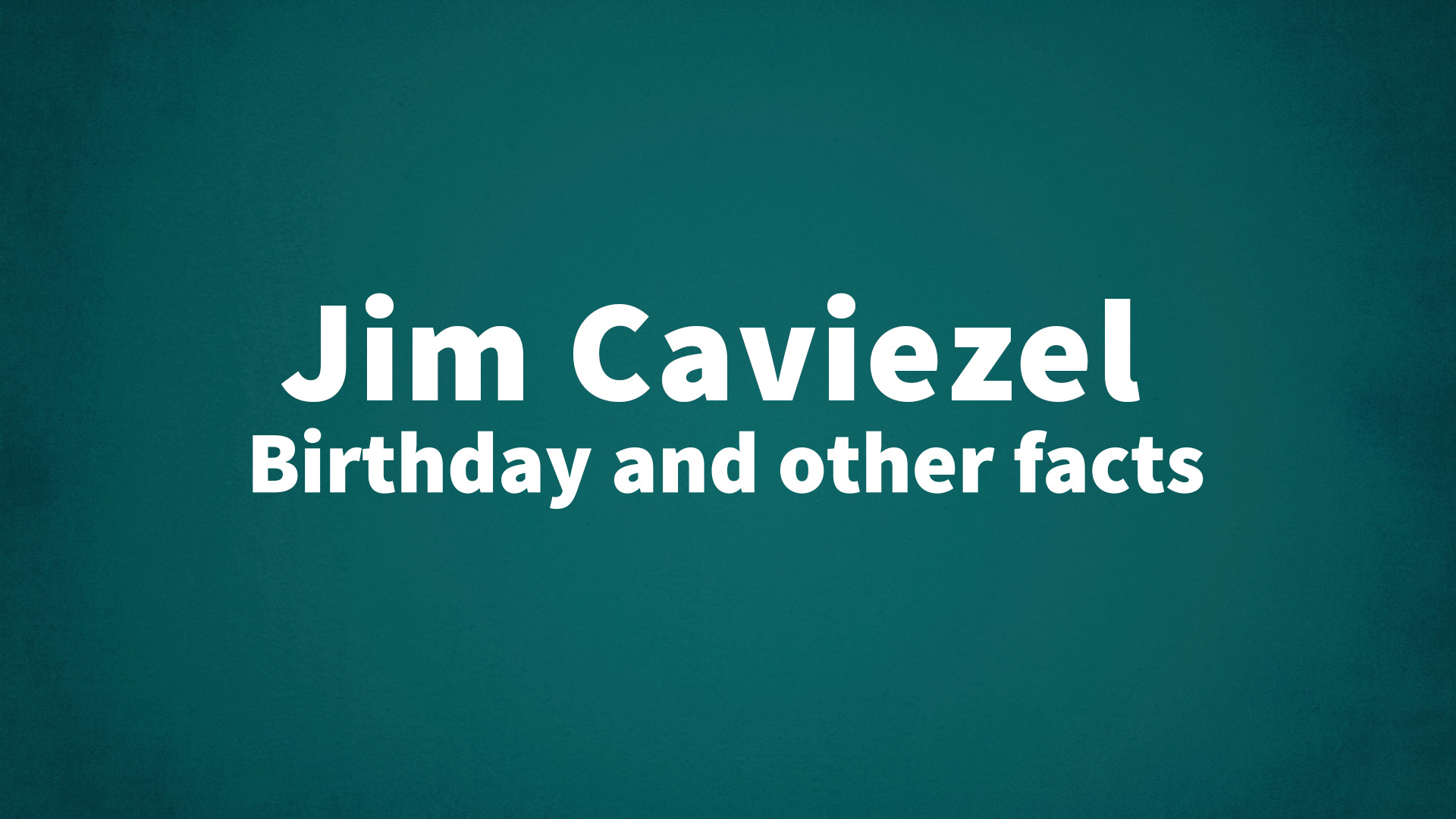 title image for Jim Caviezel birthday