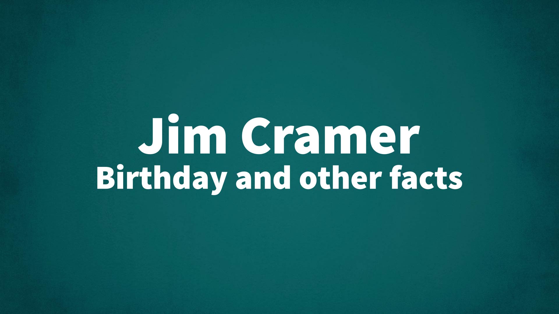 title image for Jim Cramer birthday
