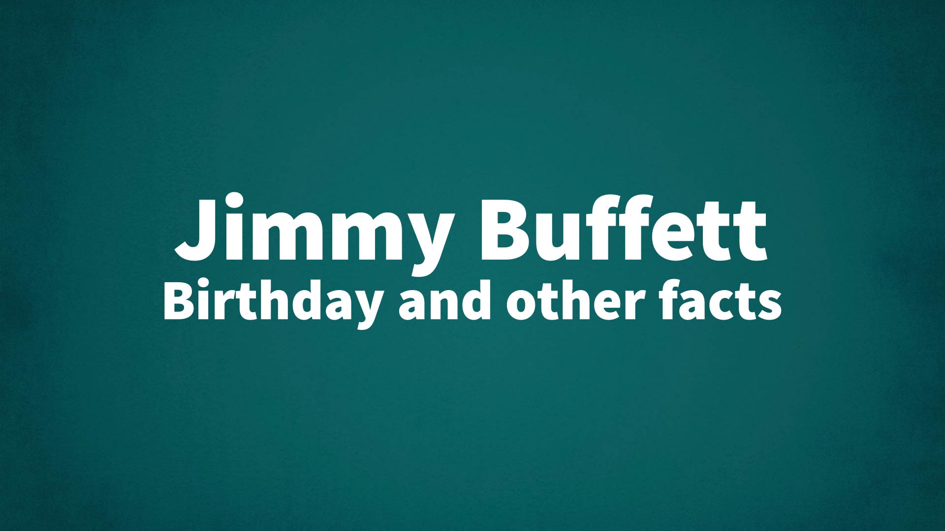 title image for Jimmy Buffett birthday