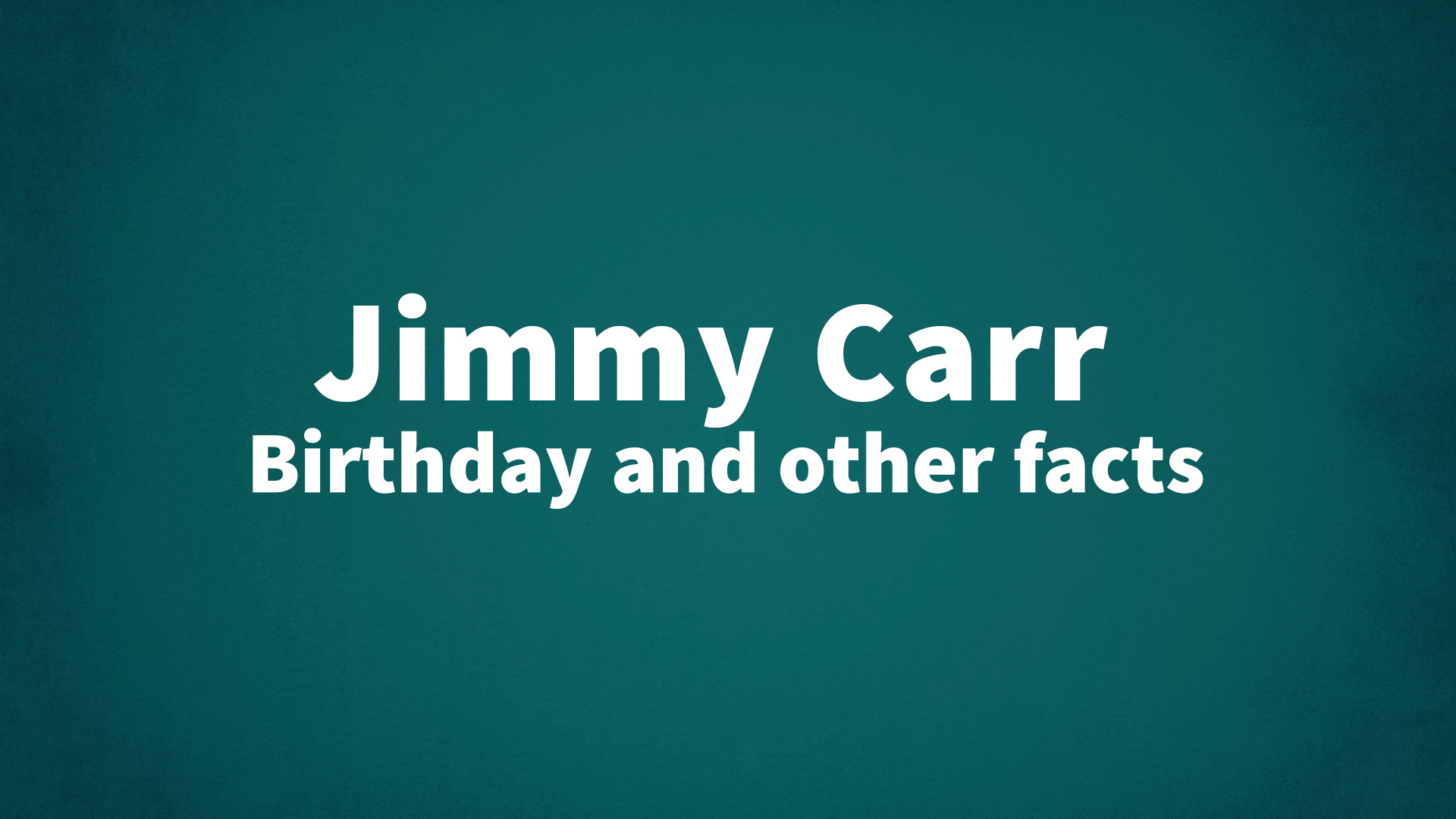 title image for Jimmy Carr birthday