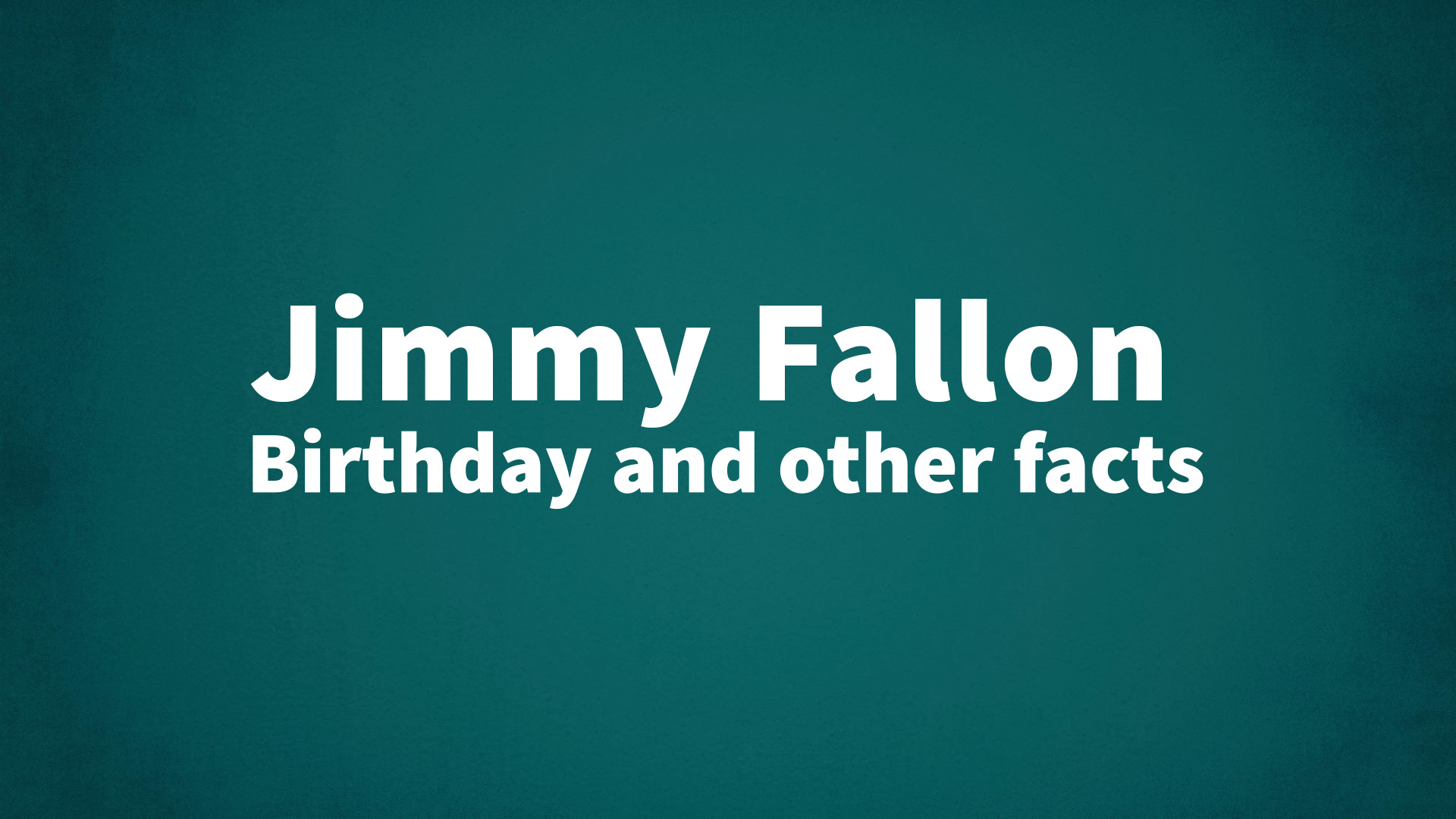 title image for Jimmy Fallon birthday