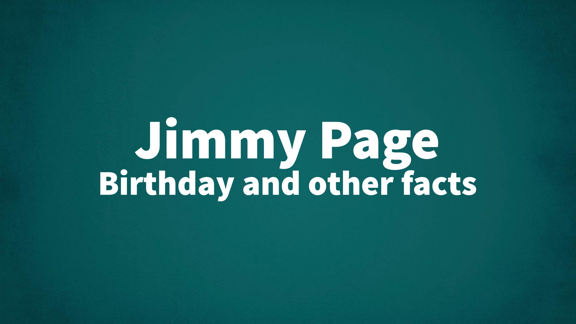 title image for Jimmy Page birthday