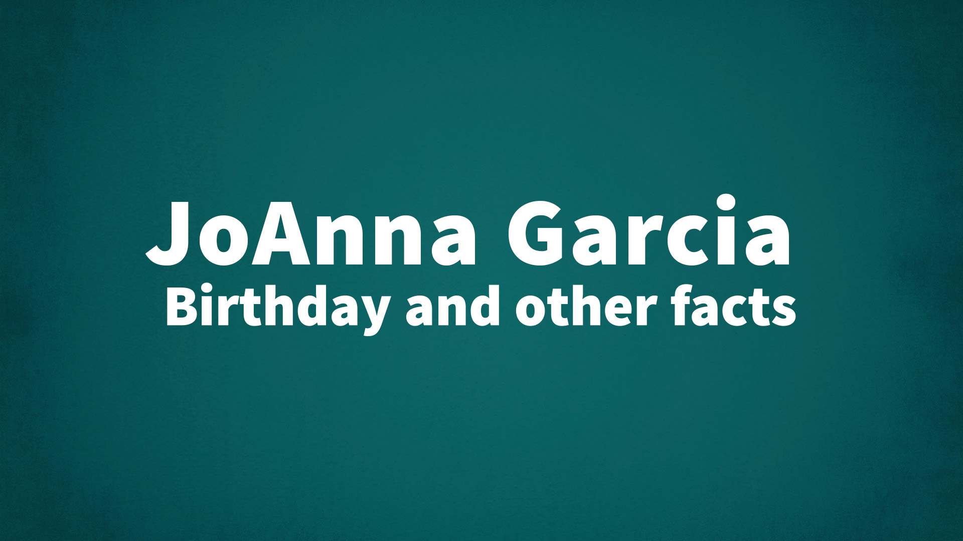 title image for JoAnna Garcia birthday