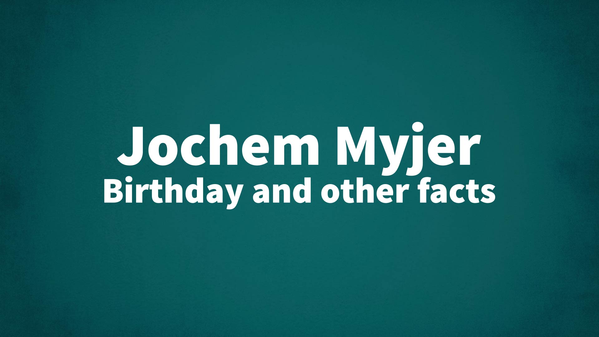 title image for Jochem Myjer birthday