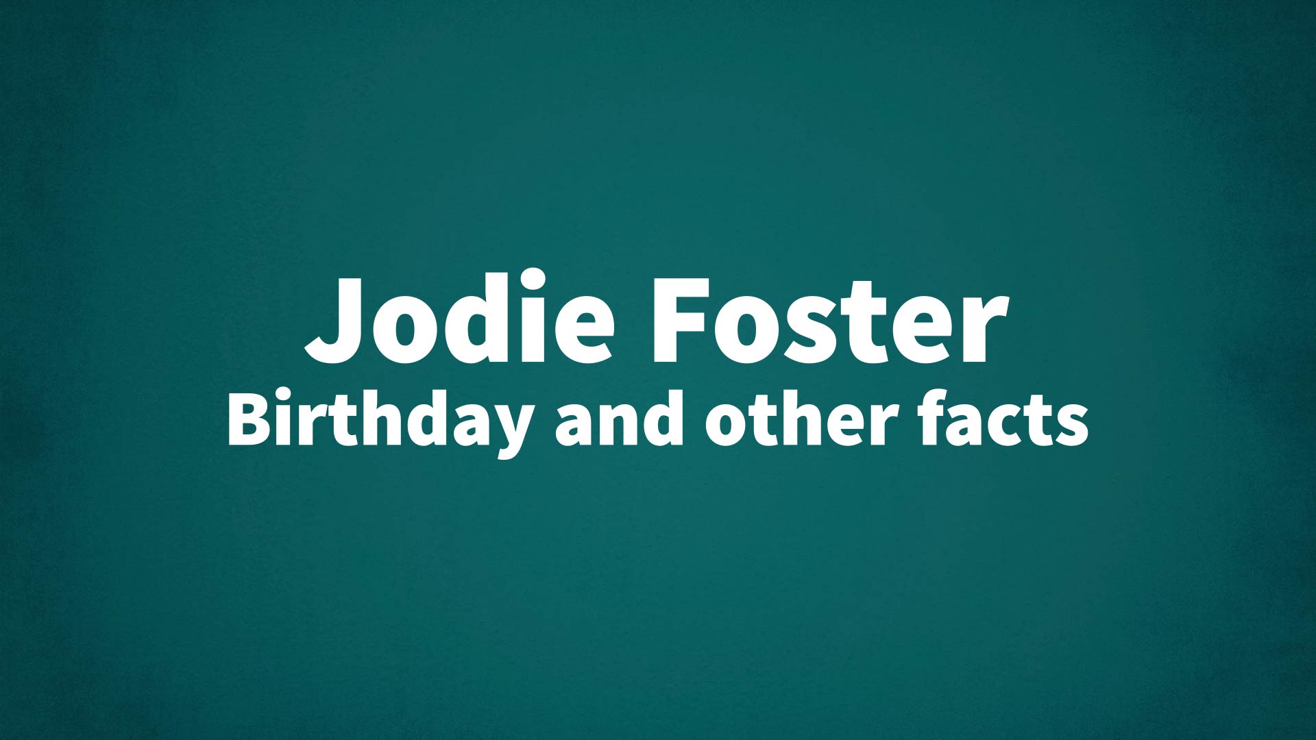 title image for Jodie Foster birthday