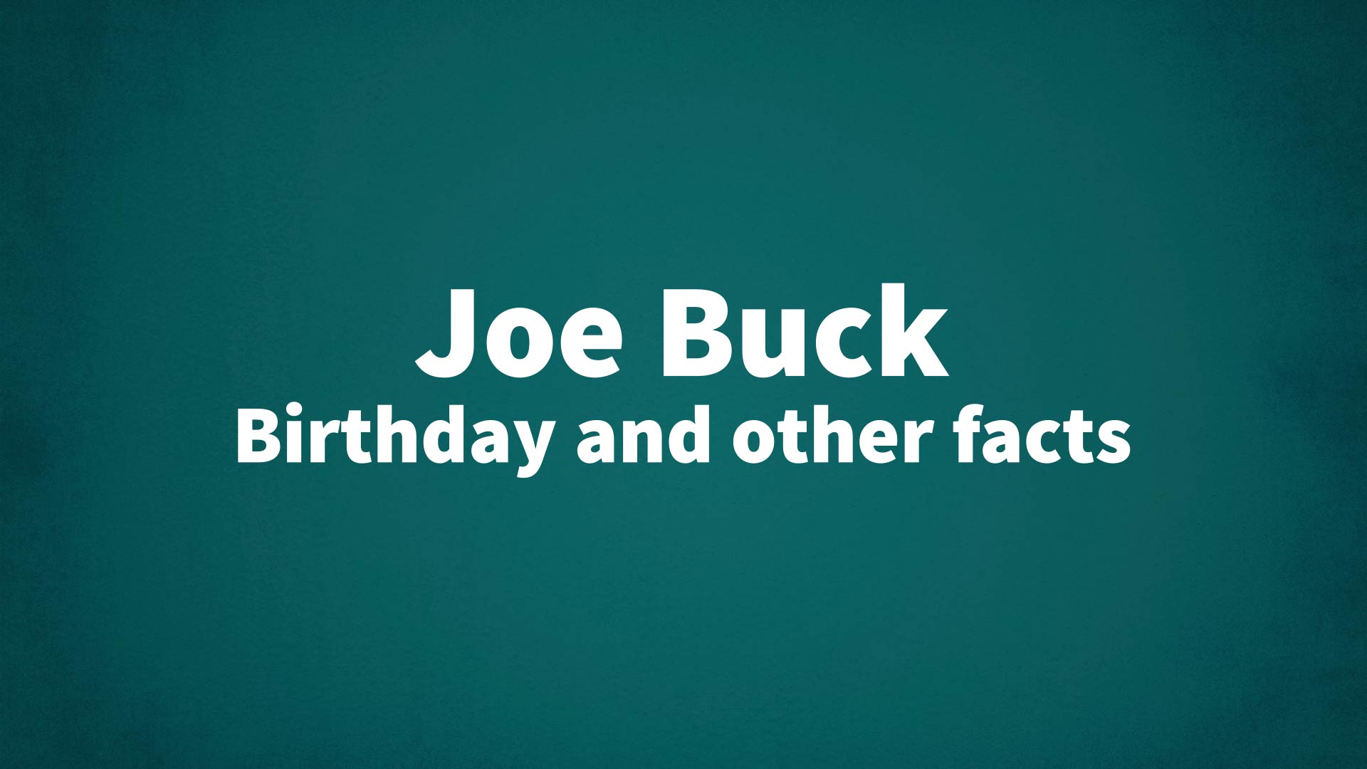 title image for Joe Buck birthday