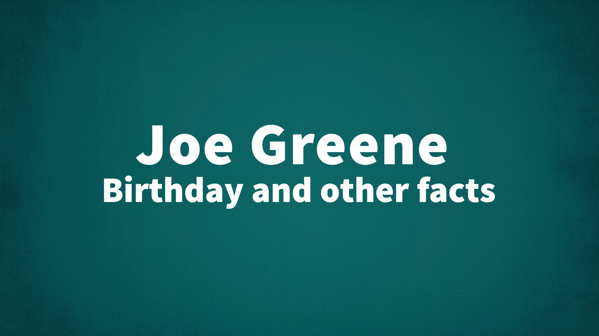 title image for Joe Greene birthday