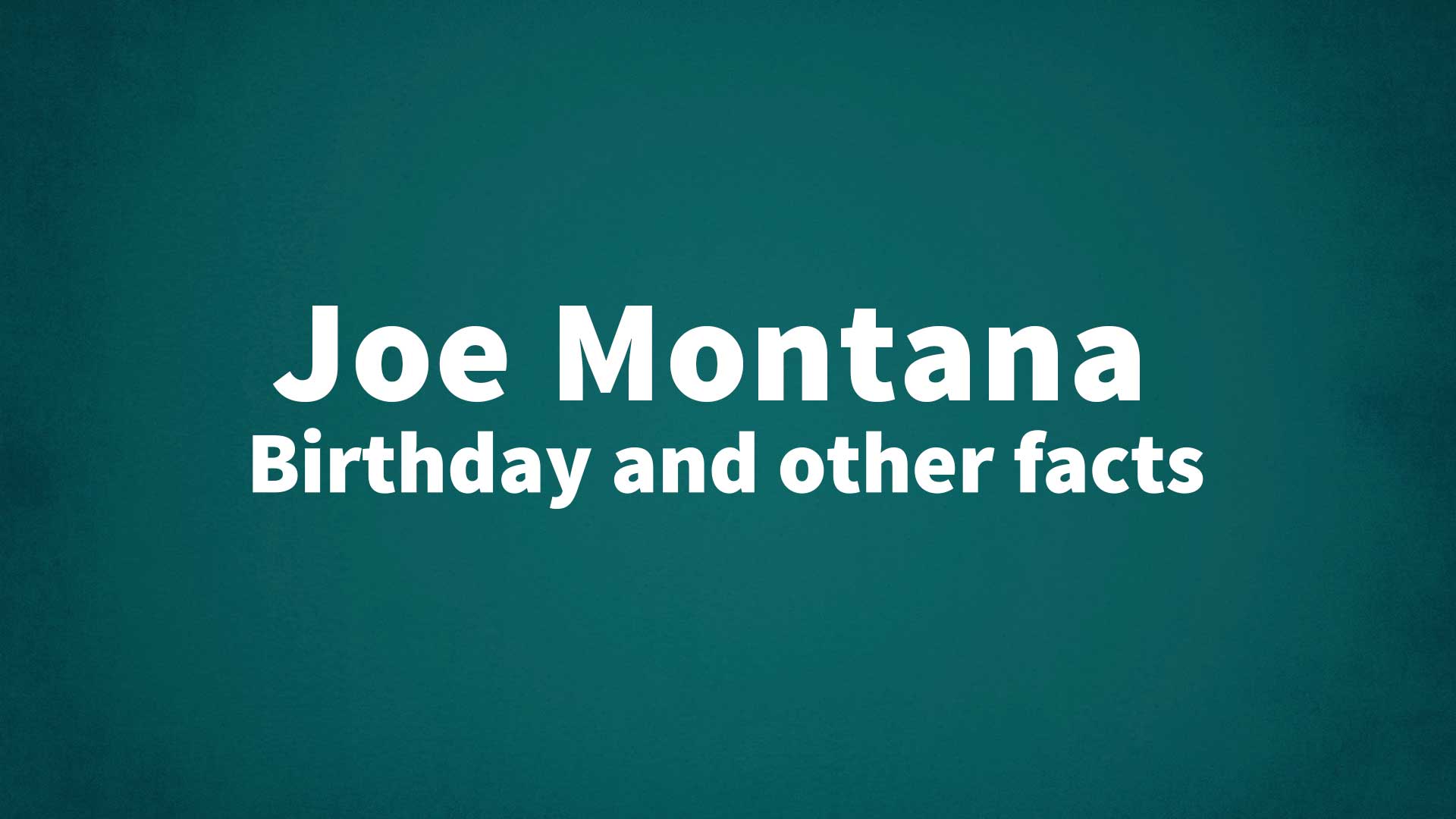 title image for Joe Montana birthday