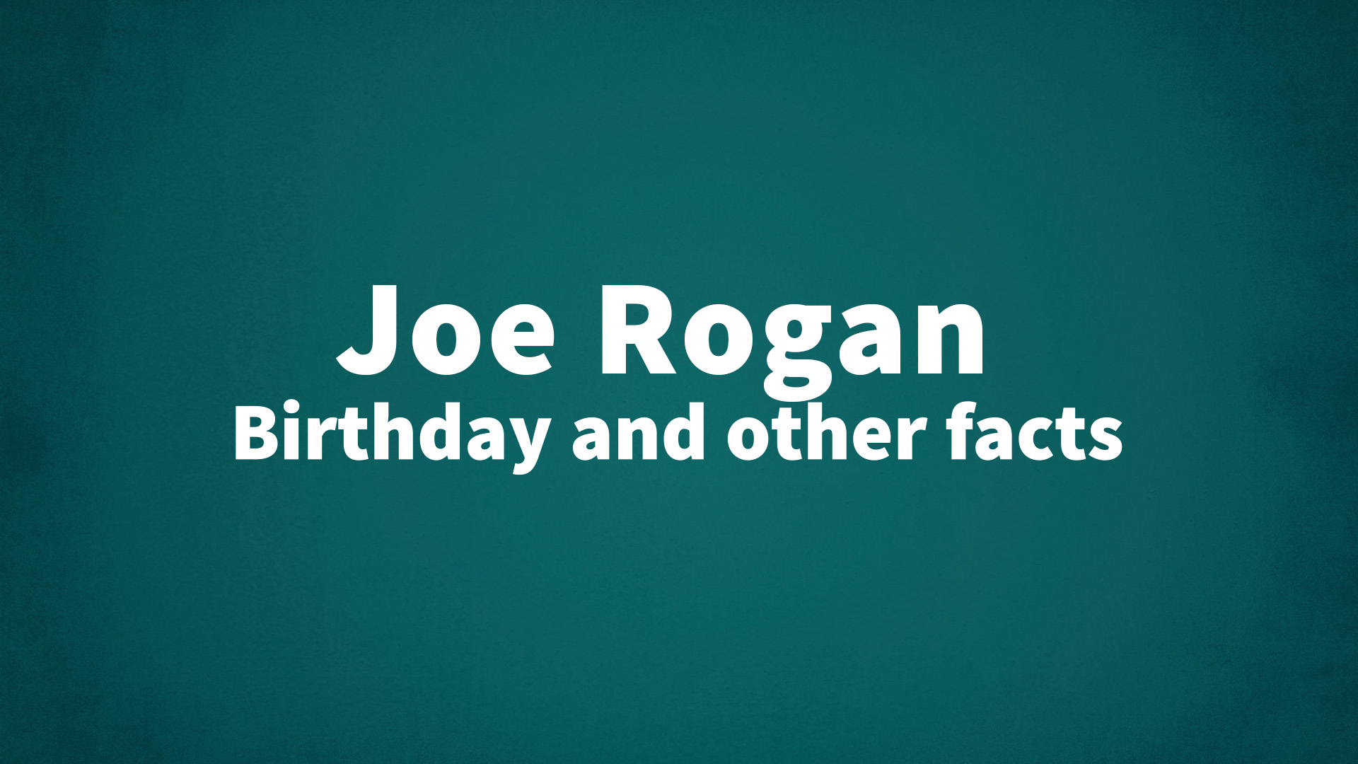 title image for Joe Rogan birthday