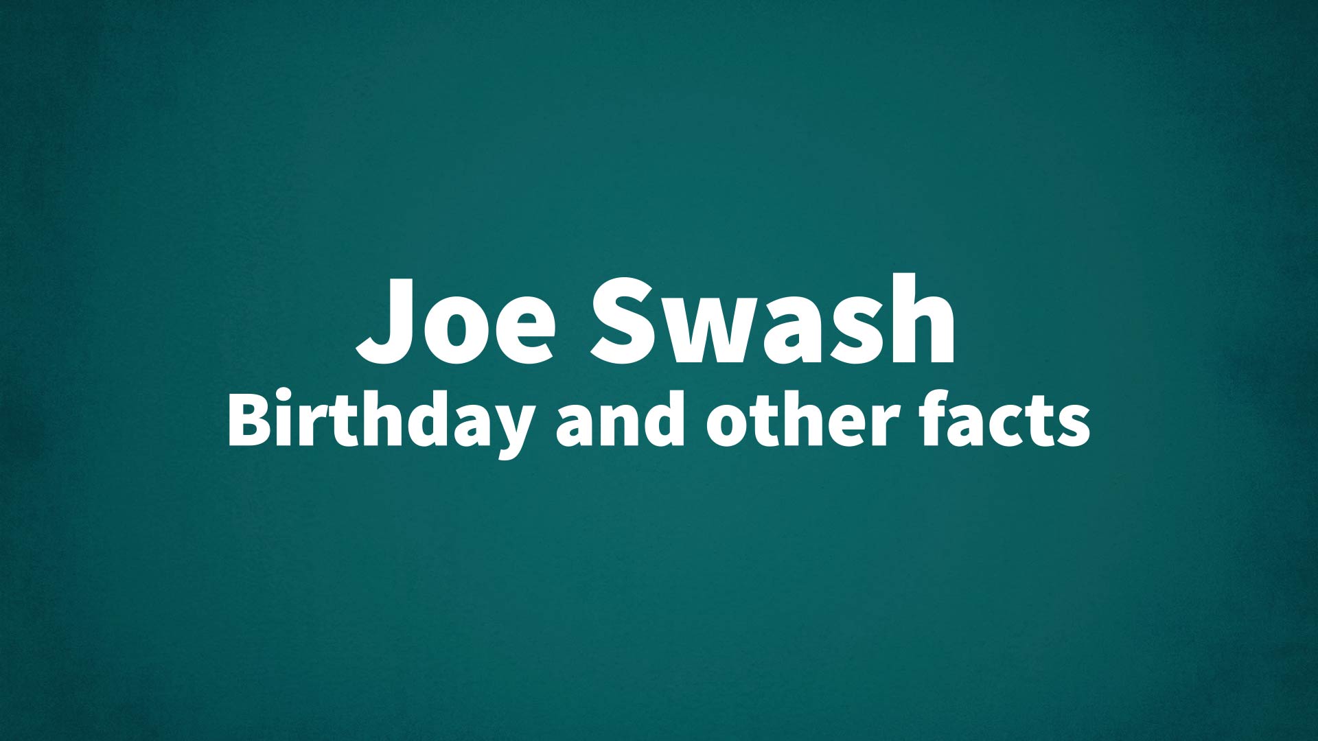 title image for Joe Swash birthday