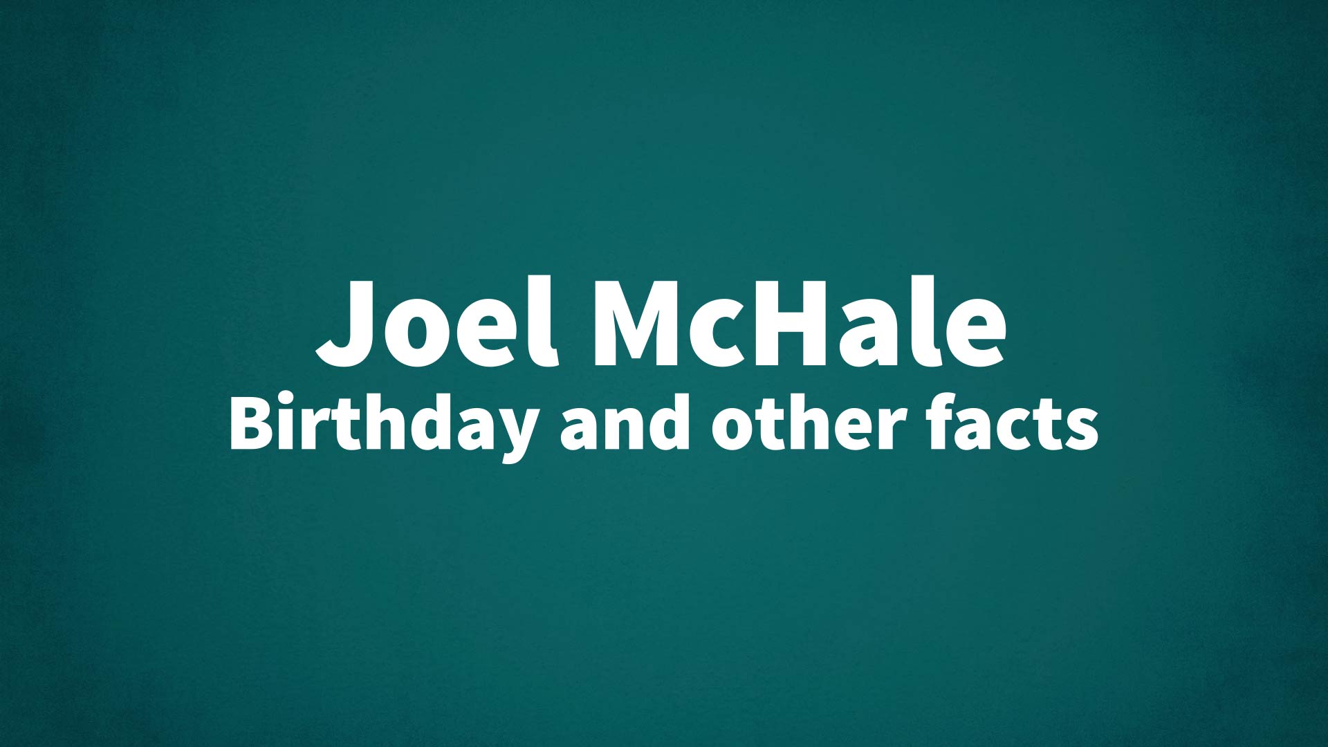 title image for Joel McHale birthday