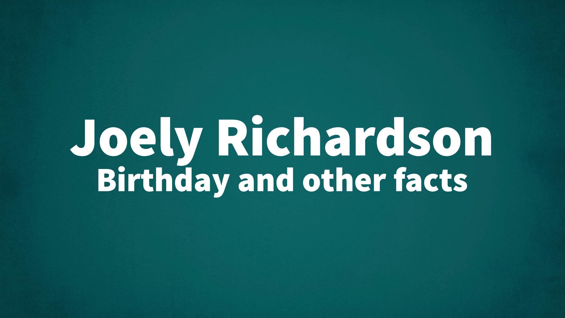 title image for Joely Richardson birthday