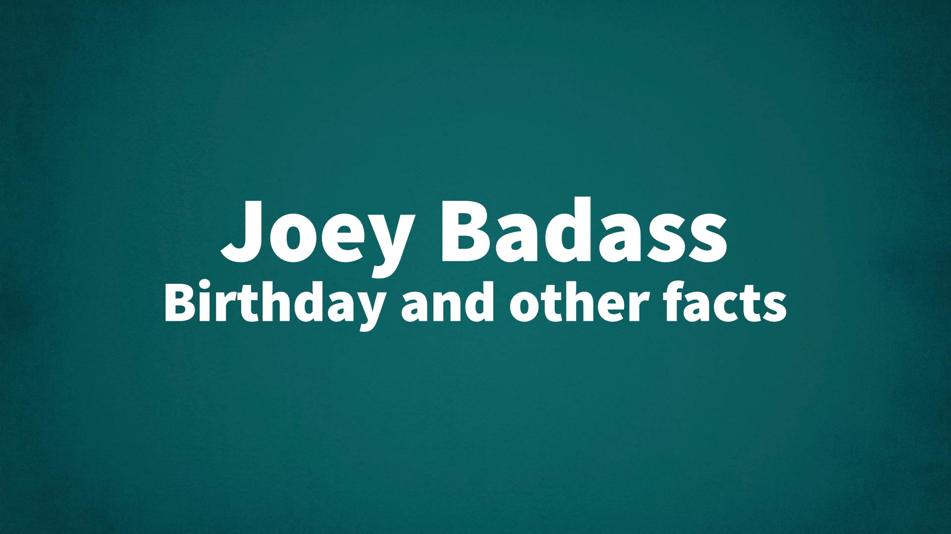 title image for Joey Badass birthday