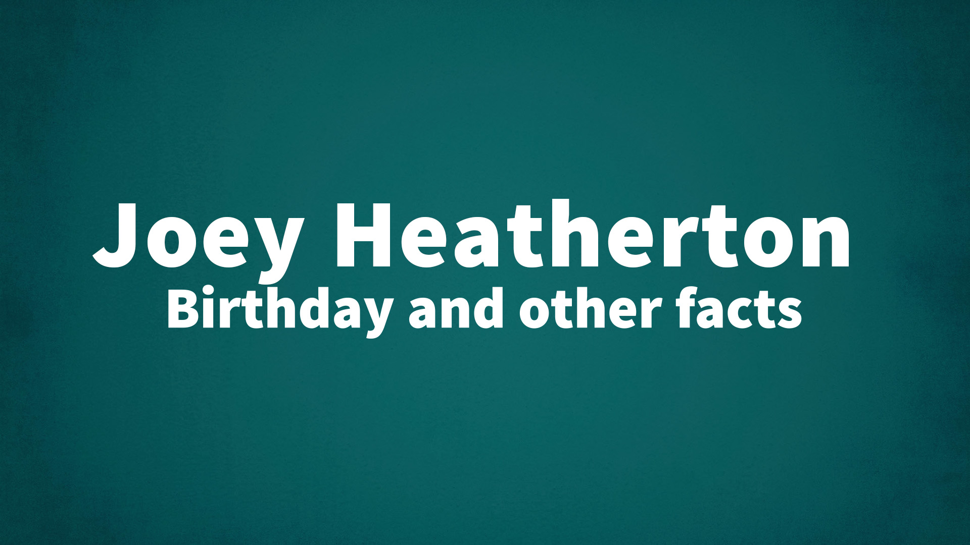 title image for Joey Heatherton birthday