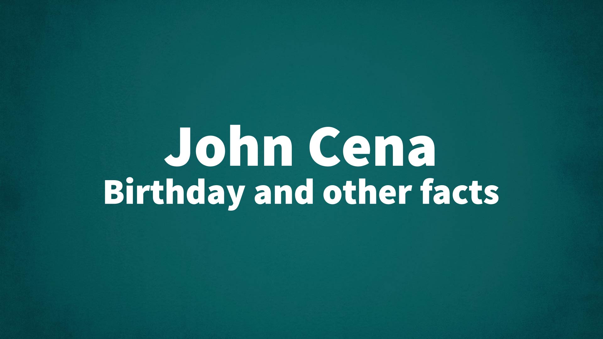 title image for John Cena birthday