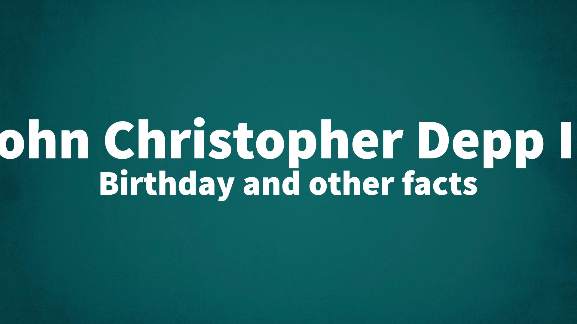 title image for John Christopher Depp III birthday