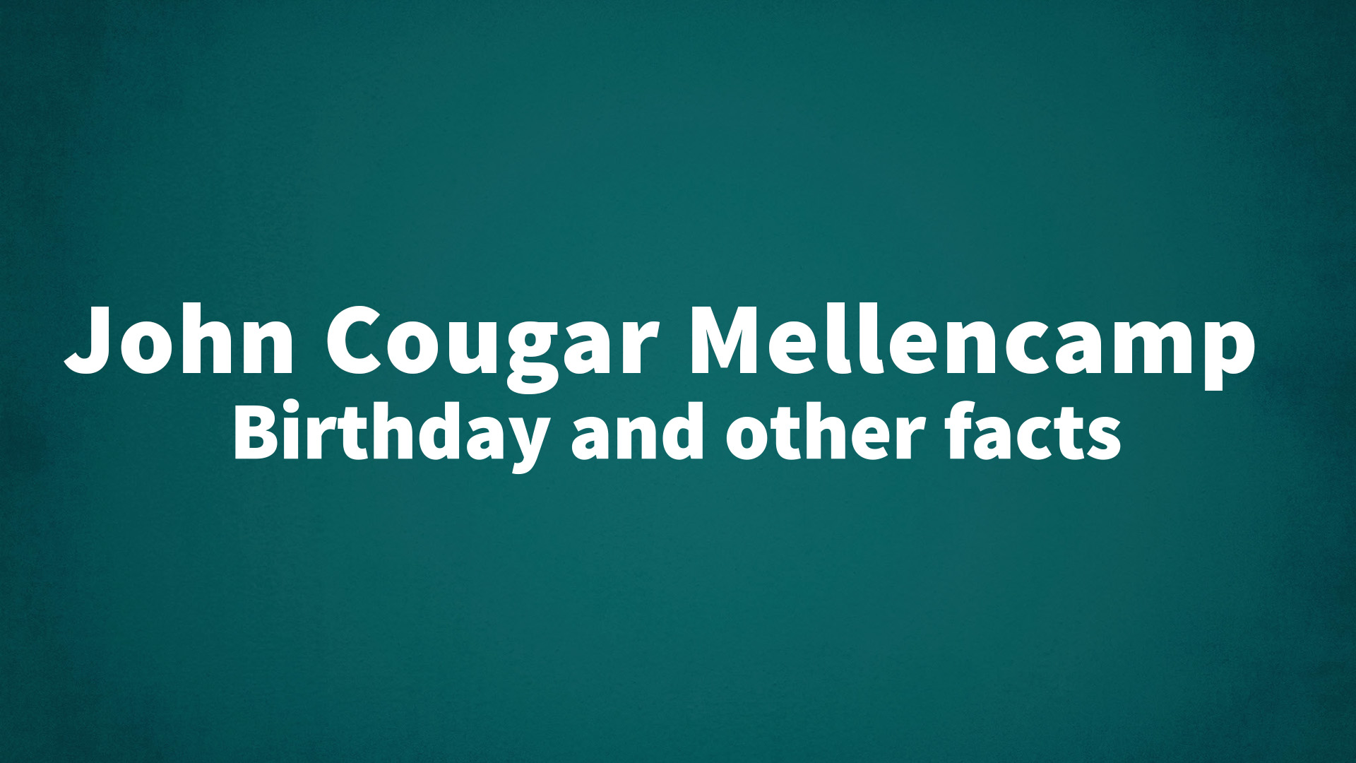 title image for John Cougar Mellencamp birthday