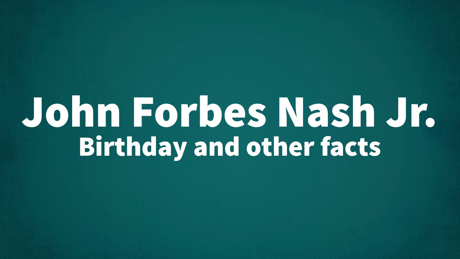 title image for John Forbes Nash Jr. birthday