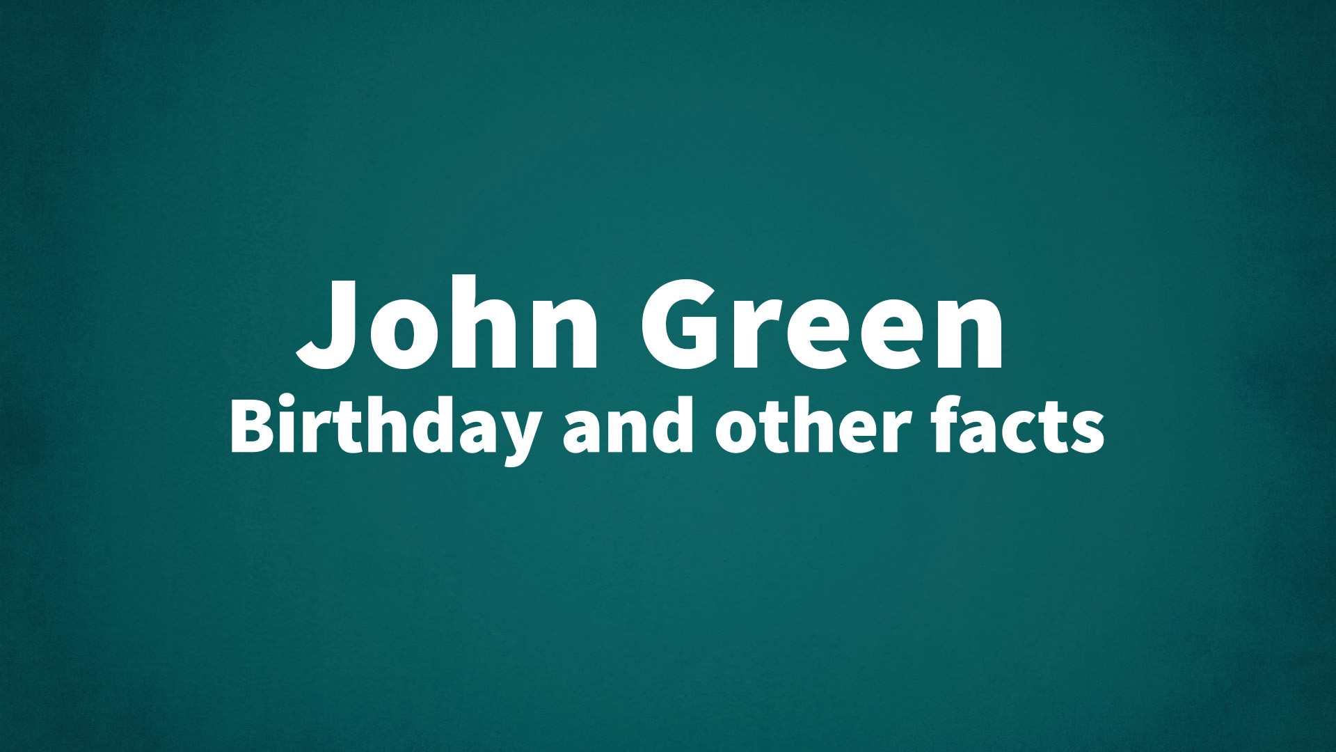 title image for John Green birthday