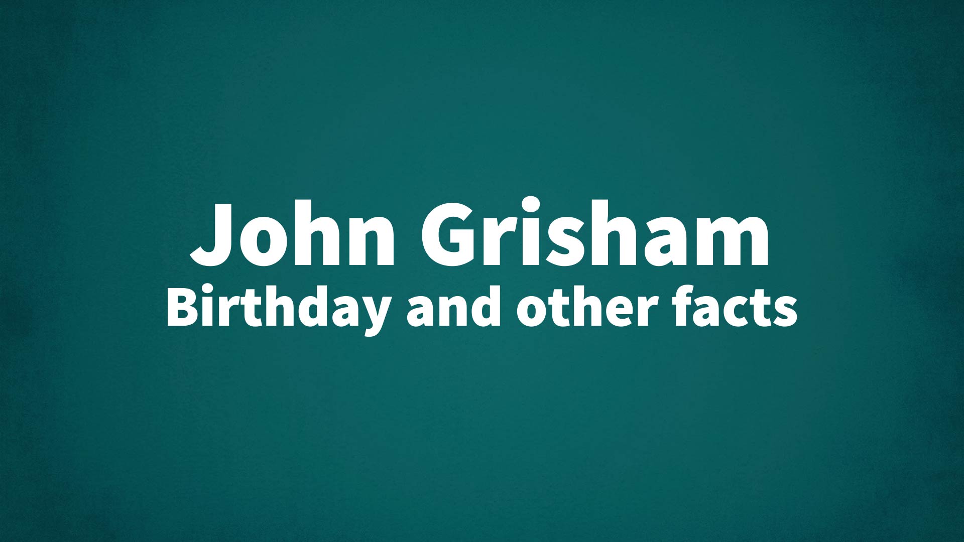 title image for John Grisham birthday