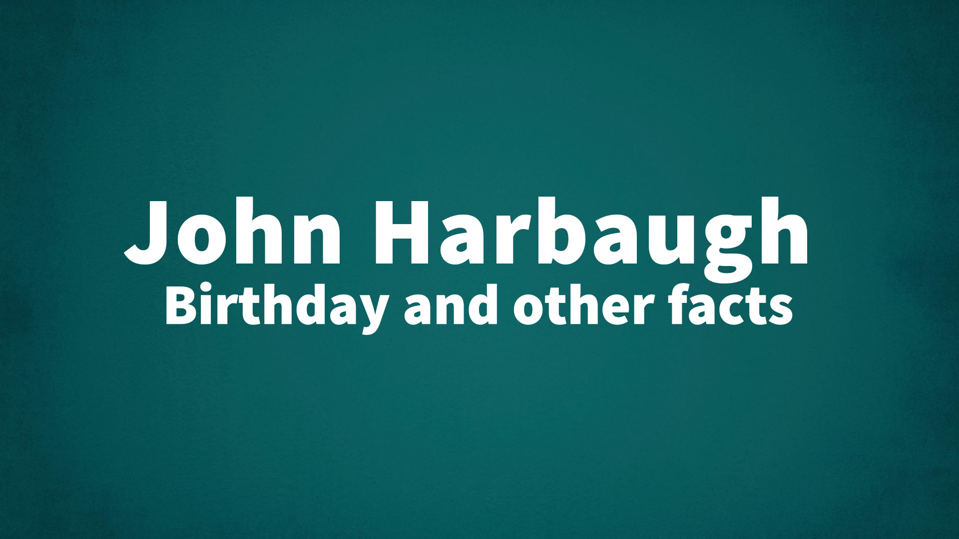 title image for John Harbaugh birthday