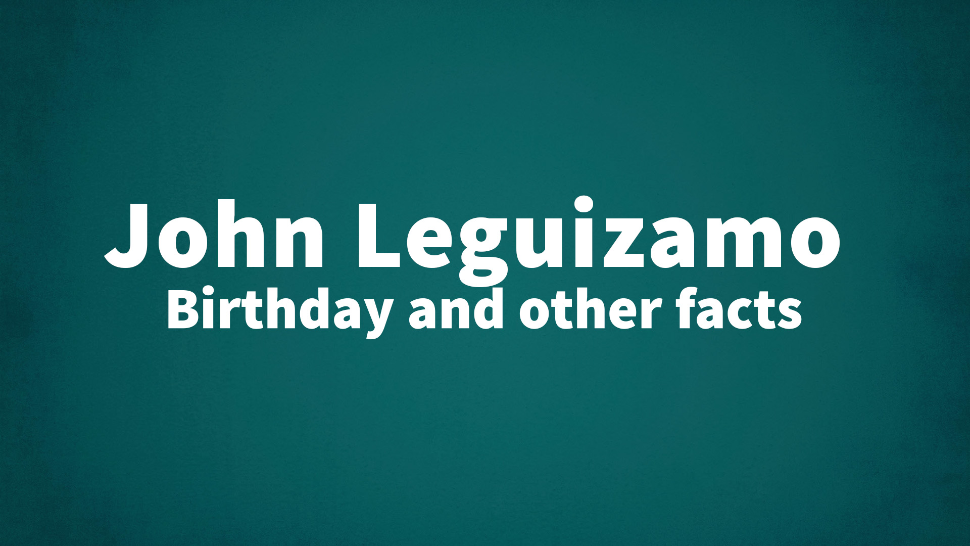 title image for John Leguizamo birthday