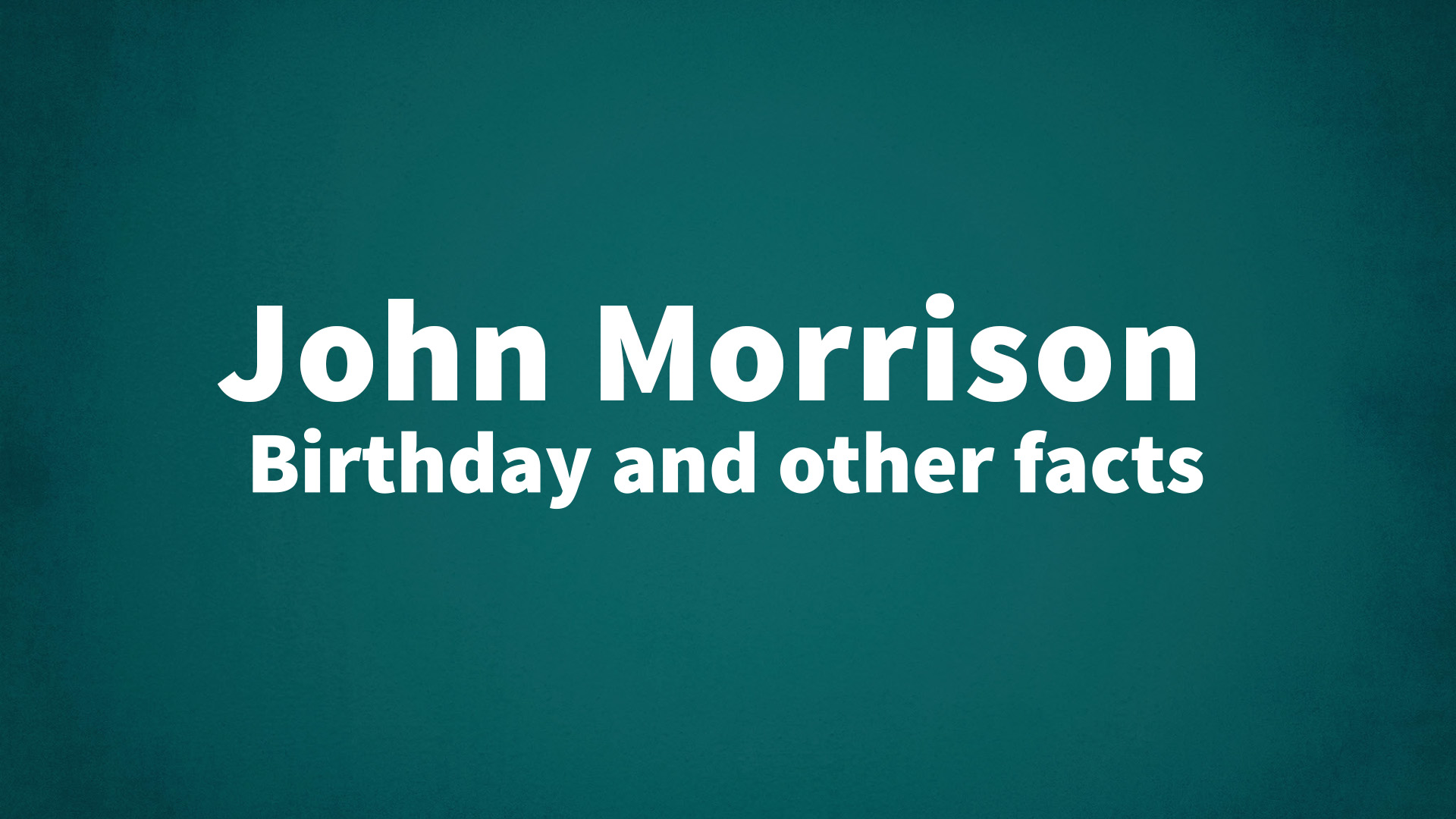 title image for John Morrison birthday