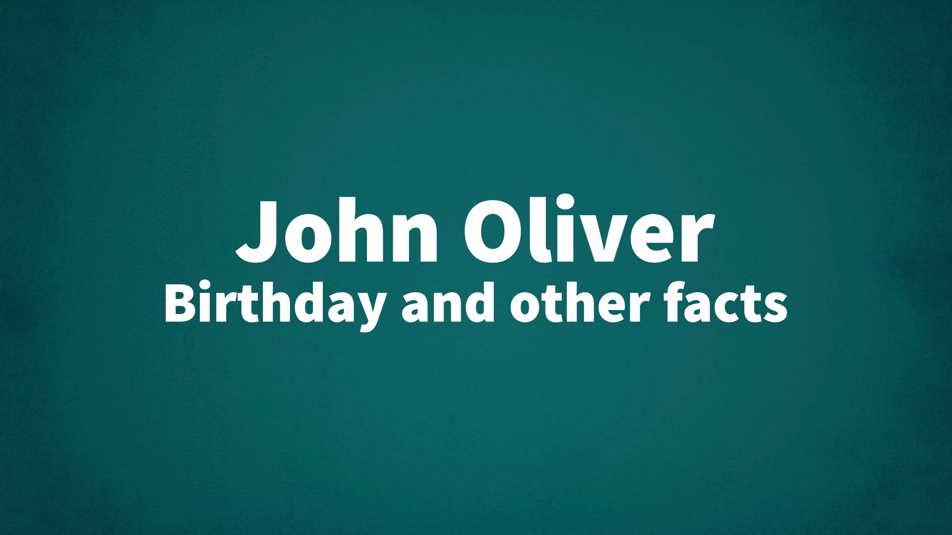title image for John Oliver birthday