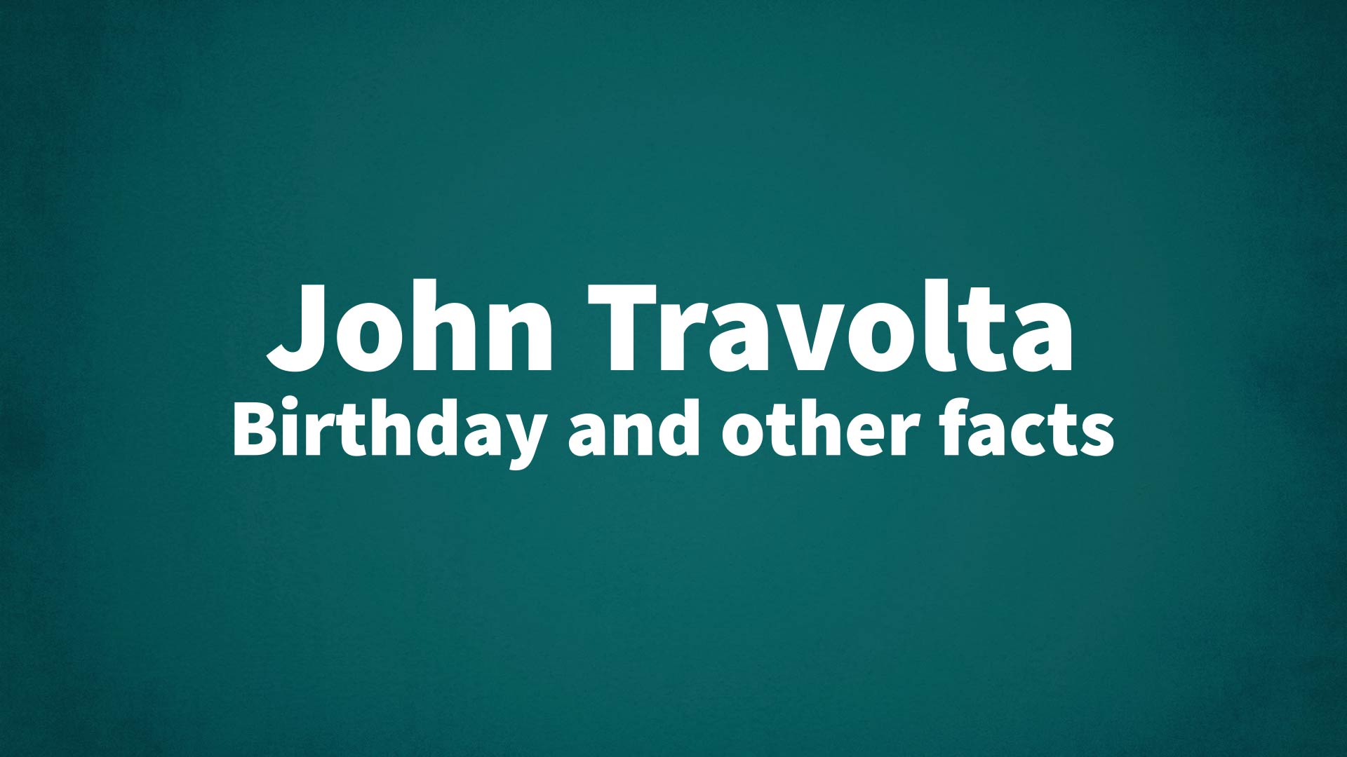 title image for John Travolta birthday