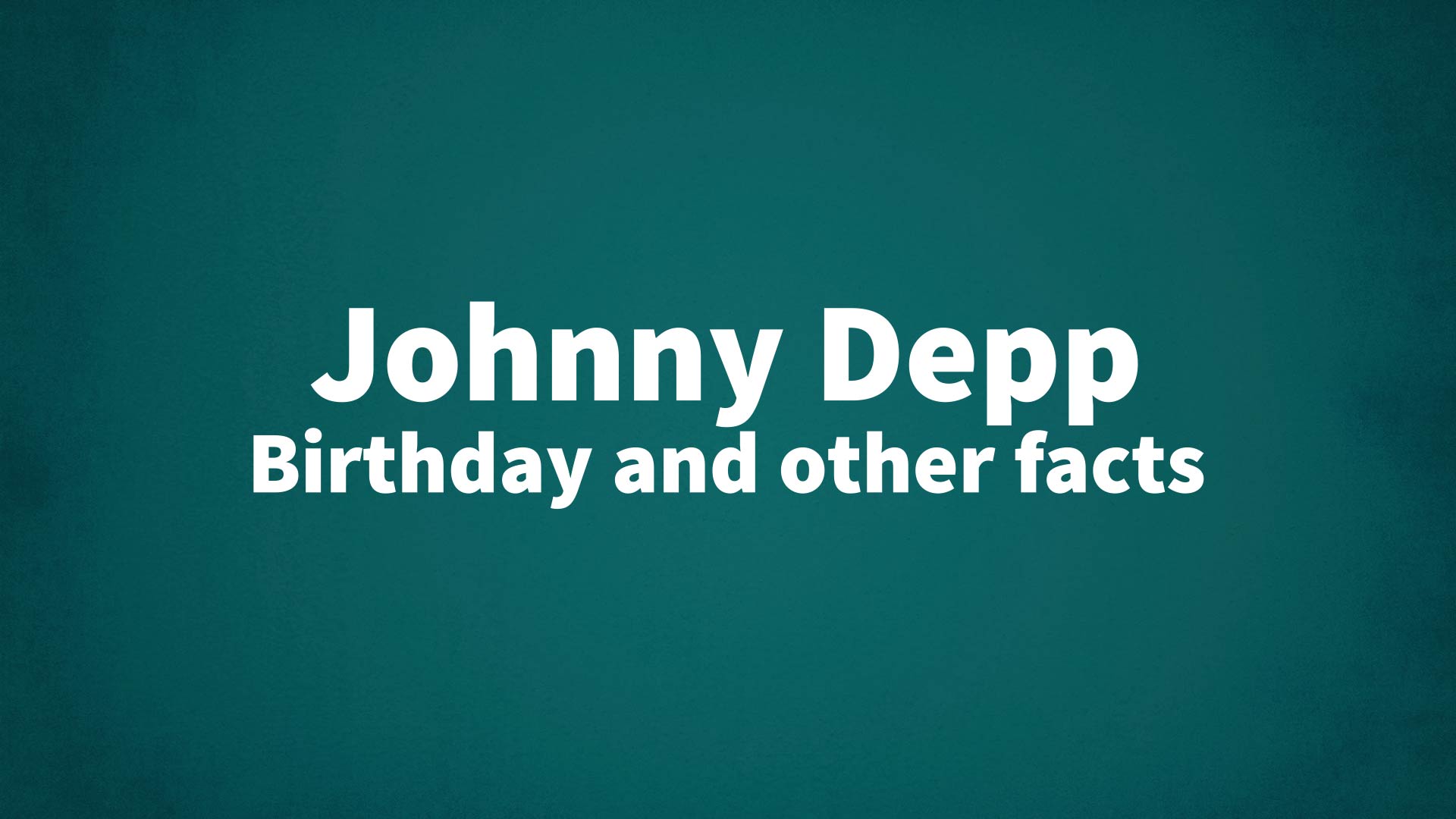 title image for Johnny Depp birthday