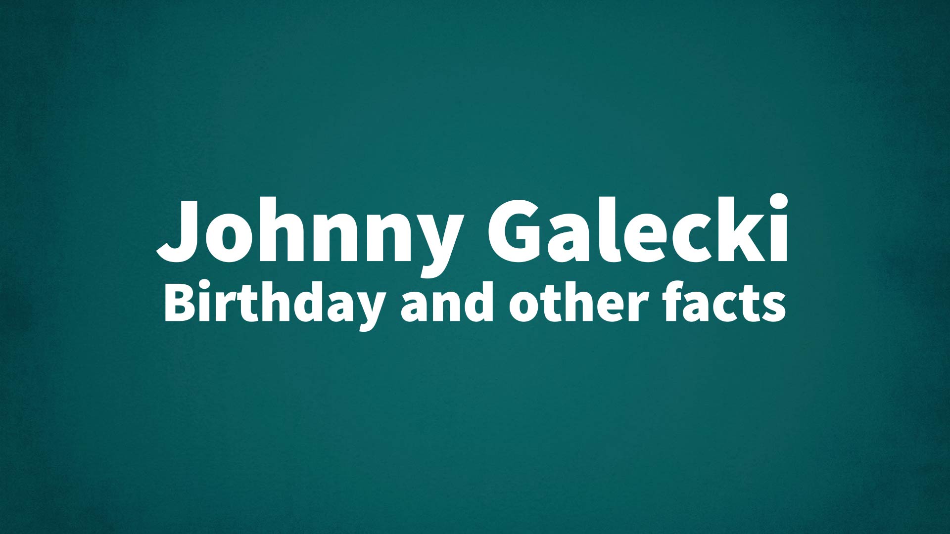 title image for Johnny Galecki birthday