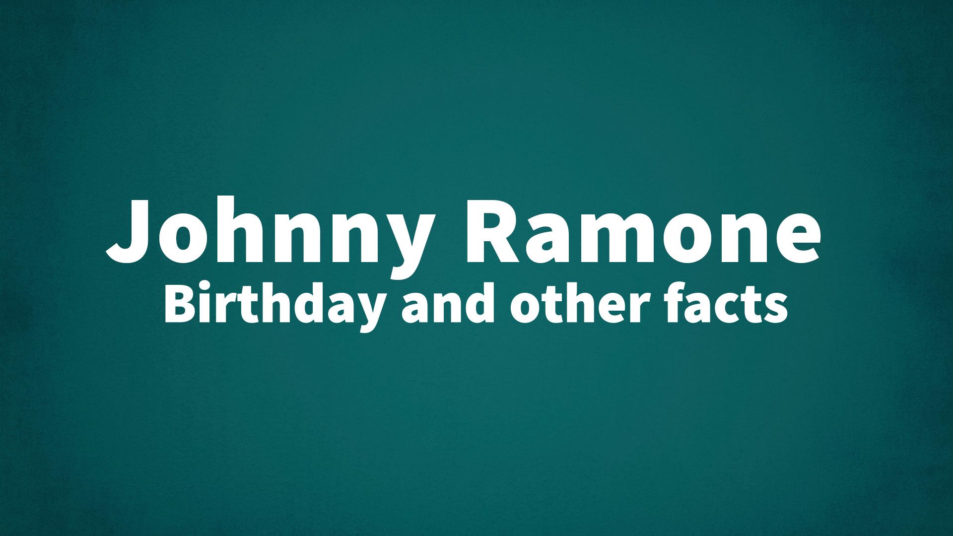 title image for Johnny Ramone birthday