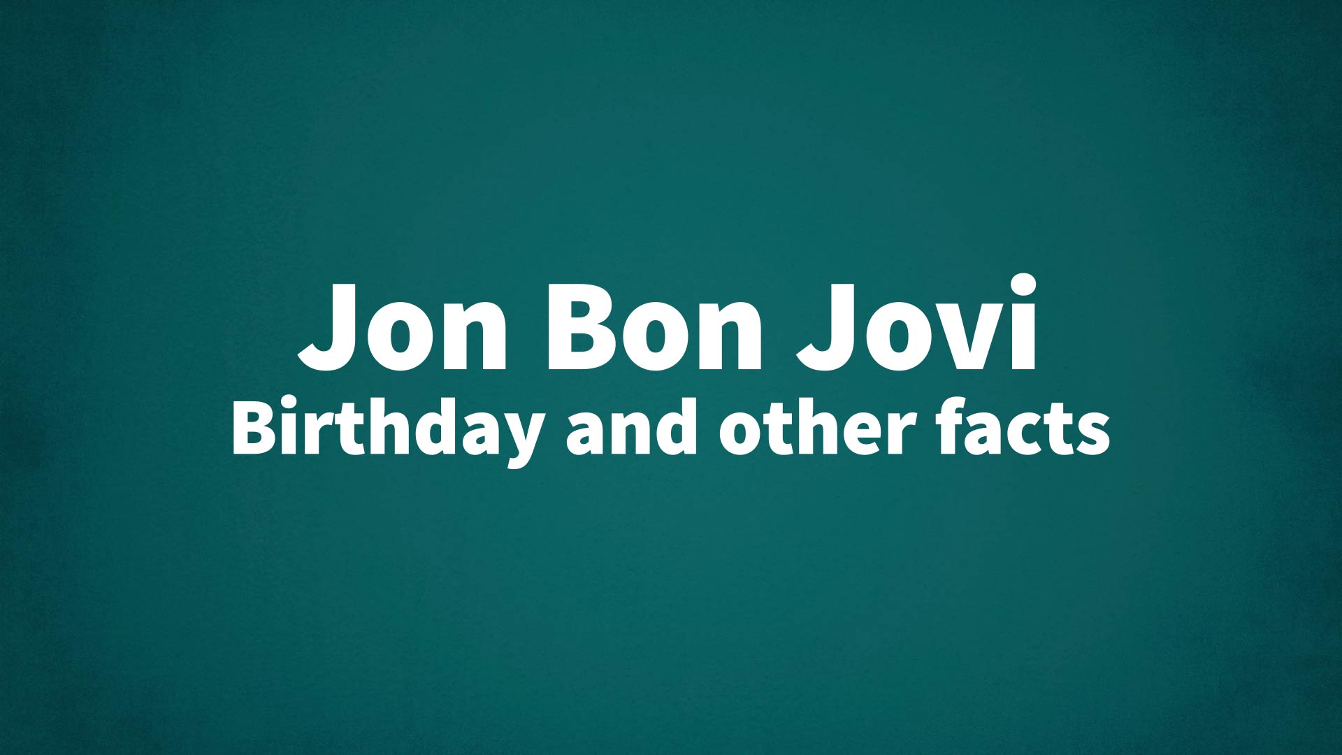 title image for Jon Bon Jovi birthday