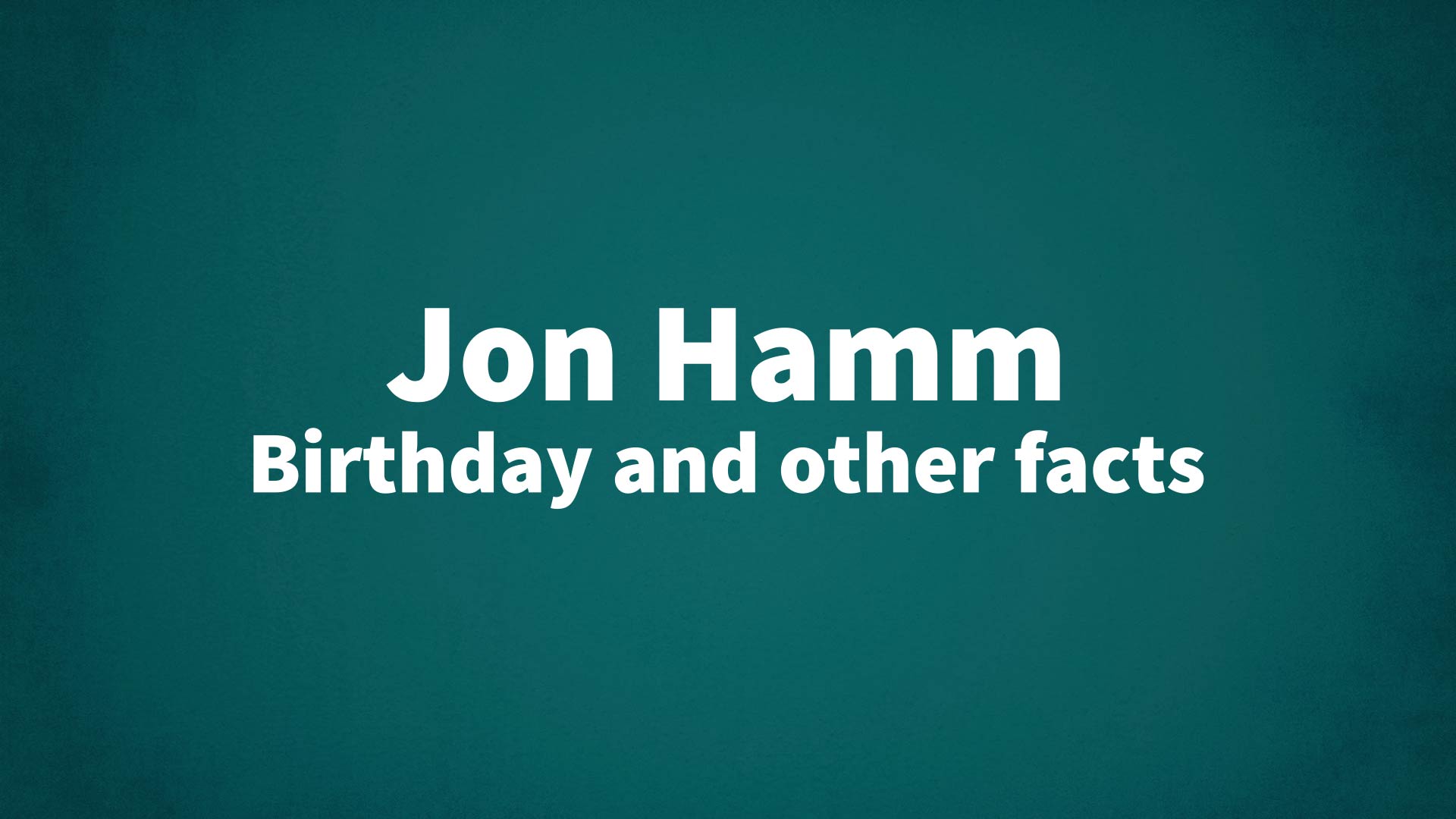 title image for Jon Hamm birthday